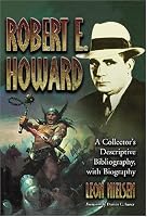 Robert E. Howard: A Collector's Descriptive Bibliography