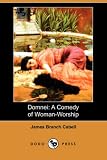  : Domnei: A Comedy of Woman-Worship (Dodo Press)