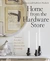 Home from the hardware store : transform everyday materials into fabulous home furnishings