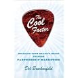 The Cool Factor: Building Your Brand?s Image Through Partnership Marketing