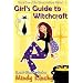Girl's Guide to Witchcraft (Jane Madison Series)