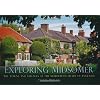 Exploring Midsomer: The Towns and Villages at the Murderous Heart of England
