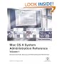 Apple Training Series: Mac OS X System Administration Reference, Volume 1