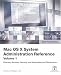 Apple Training Series: Mac OS X System Administration Reference, Volume 1