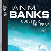 Consider Phlebas: Culture Series, Book 1 | [Iain M. Banks]