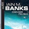Consider Phlebas: Culture Series, Book 1