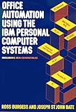 Office automation using the IBM Personal Computer systems : including IBM compatibles