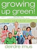 Greening Your Baby and Child Care: Volume 2 in the Green This! Series
