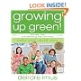 Growing Up Green: Baby and Child Care: Volume 2 in the Bestselling Green This! Series
