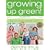 Growing Up Green: Baby and Child Care: Volume 2 in the Bestselling Green This! Series