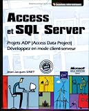 Access et SQL Server - Développez en mode client-serveur - Projets ADP (Access Data Project)