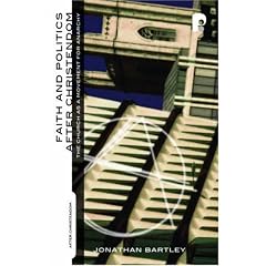 Faith and Politics After Christendom: The Church as a Movement for Anarchy