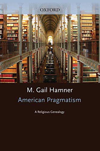 American Pragmatism: A Religious Genealogy (AAR Reflection and Theory in the Study of Religion)