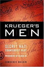 Krueger's Men: The Secret Nazi Counterfeit Plot and the Prisoners of Block 19