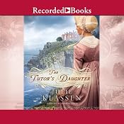 The Tutor's Daughter | [Julie Klassen]
