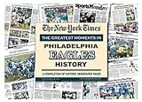 Philadelphia Eagles Greatest Moments in History New York Times Historic Newspaper Compilation