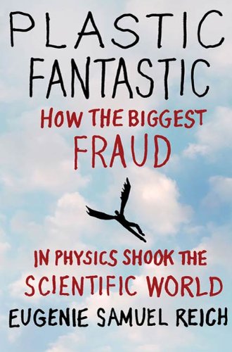 Plastic Fantastic: How the Biggest Fraud in Physics Shook the Scientific World (MacSci)