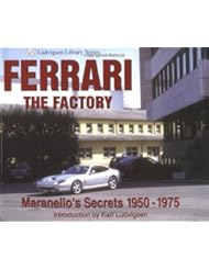 Book: Ferrari - The Factory: Maranellos Secrets 1950-1975 (Ludvigsen Library) - Enthusiast Books