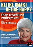 DVD : Retire Smart, Retire Happy with Dr. Nancy K. Schlossberg
