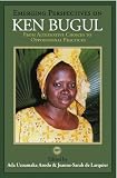 Emerging Perspectives on Ken Bugul: From Alternative Choices to Oppositional Practices