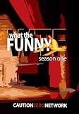 What the Funny (season one)