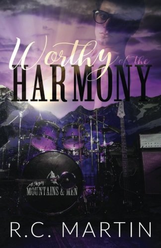Worthy of the Harmony (Mountains & Men) (Volume 2)