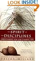 The Spirit of the Disciplines: Understanding How God Changes Lives