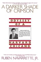 A Darker Shade of Crimson: Odyssey of a Harvard Chicano