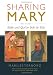 Sharing Mary: Bible and Qur'an Side by Side