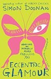 Review Simon & Schuster  / Eccentric Glamour: Creating an Insanely More Fabulous You