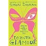 Eccentric Glamour: Creating an Insanely More Fabulous You
