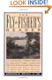 Fly Fisher's Reader: An Unabashedly Biased Sampling of Angling's Finest Literature