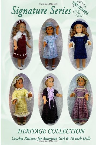 Cover image : Signature Series HERITAGE COLLECTION: Crochet Patterns for 18 inch All American Girl Dolls B&W