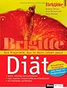 Die Brigitte-Diät. Das Programm, das in mein Leben passt. Brigitte Buch.