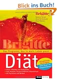 Die Brigitte-Di�t. Das Programm, das in mein Leben passt. Brigitte Buch.