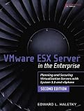 Vmware Esx In The Enterprise Planning Deployment Of Virtualization Servers