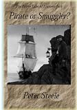 Pirate or Smuggler? (The Pirate Tales of Lantern Jack)
