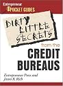 Dirty Little Secrets: What the Credit Bureaus Won't Tell You