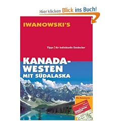Kanada / Westen mit S�dalaska. Reise-Handbuch