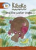 Literacy Edition Storyworlds Stage 7, Animal World, Kiboko and the Water Snake