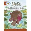 Literacy Edition Storyworlds Stage 7, Animal World, Kiboko and the Water Snake