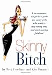 Skinny Bitch: A No-Nonsense, Tough-Lo...