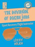 The Downside of Dream Jobs: Upset Recovery Flight Instructor