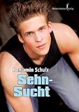 Sehn-Sucht - Benjamin Schulz