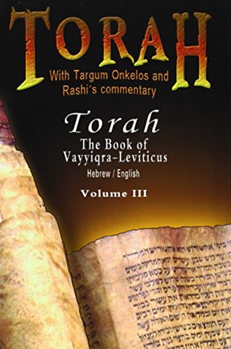 Pentateuch with Targum Onkelos and Rashi's commentary: Torah - The Book of Vayyiqra-Leviticus, Volume III (Hebrew / English) (Hebrew Edition)