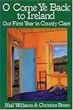 O Come Ye Back to Ireland: Our First Year in the County Clare
