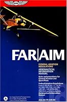 FAR/AIM 2008: Federal Aviation Regulations/Aeronautical Information Manual (FAR/AIM series)