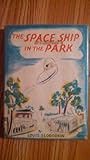The space ship in the park