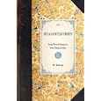 Bullock's Journey from New Orleans to New York, in 1827 (Travel in America) by W. Bullock and W. Bullock