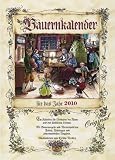 Bauernkalender f&uuml;r das Jahr 2010: Ein Kalender f&uuml;r Liebhaber der Natur und des l&auml;ndlichen Lebens - Mit Bauernregeln und Wetterspr&uuml;chen, Festen, Feiertagen und astronomischen Angaben - 